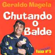 Geraldo Magela - Chutando o Balde