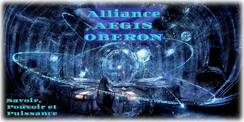 <span style=color: #FF9933;>Forum Alliance AEGIS serveur OBERON</spa